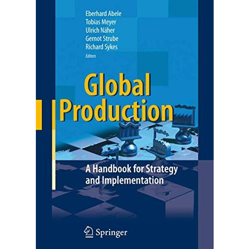 Global Production: A Handbook for Strategy and Implementation [Hardcover]