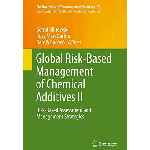 Global Risk-Based Management of Chemical Additives II: Risk-Based Assessment and [Hardcover]