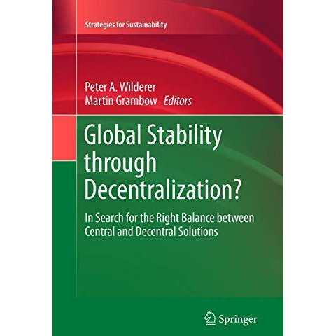 Global Stability through Decentralization?: In Search for the Right Balance betw [Paperback]