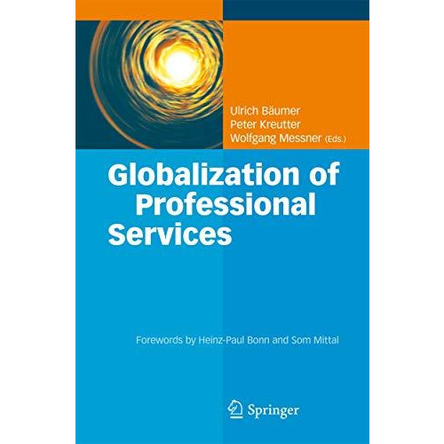 Globalization of Professional Services: Innovative Strategies, Successful Proces [Hardcover]