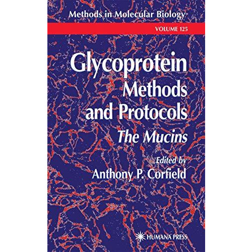 Glycoprotein Methods and Protocols: The Mucins [Paperback]