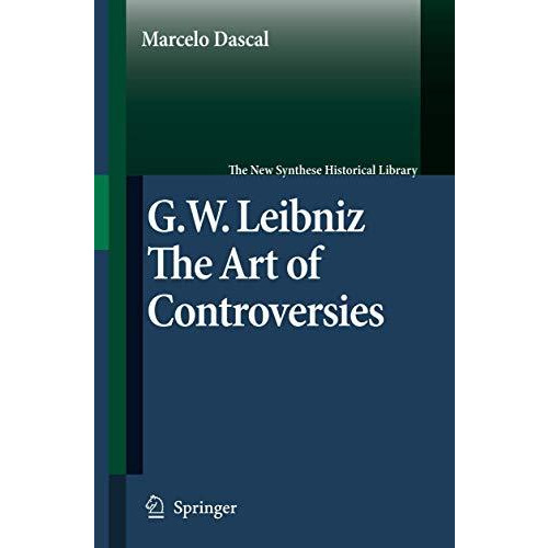 Gottfried Wilhelm Leibniz: The Art of Controversies [Hardcover]