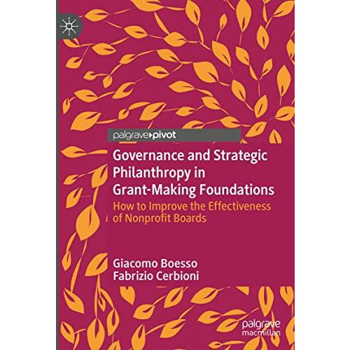 Governance and Strategic Philanthropy in Grant-Making Foundations: How to Improv [Hardcover]