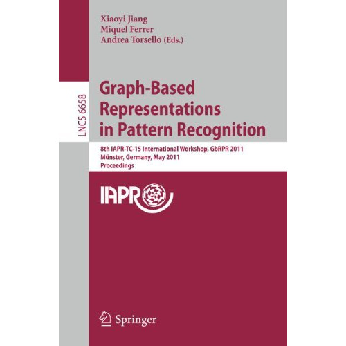 Graph-Based Representations in Pattern Recognition: 8th IAPR-TC-15 International [Paperback]