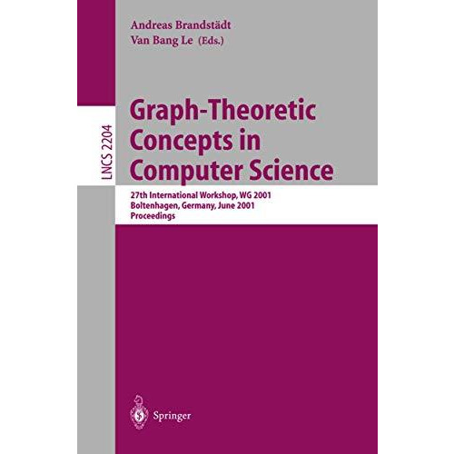 Graph-Theoretic Concepts in Computer Science: 27th International Workshop, WG 20 [Paperback]