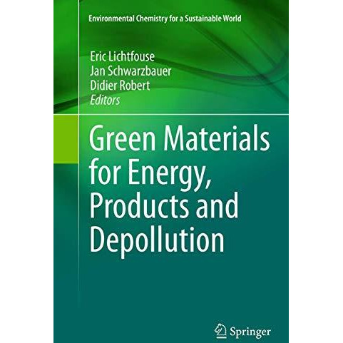 Green Materials for Energy, Products and Depollution [Paperback]