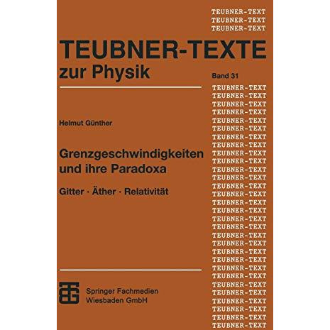 Grenzgeschwindigkeiten und ihre Paradoxa: Gitter ? ?ther ? Relativit?t [Paperback]