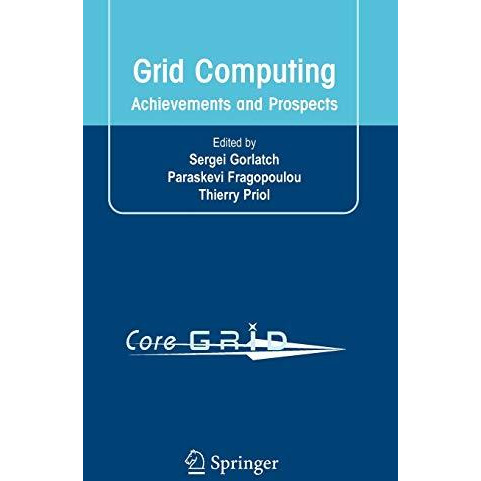 Grid Computing: Achievements and Prospects [Hardcover]