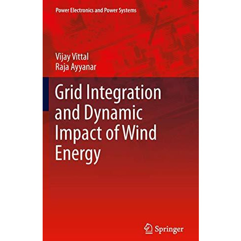 Grid Integration and Dynamic Impact of Wind Energy [Hardcover]