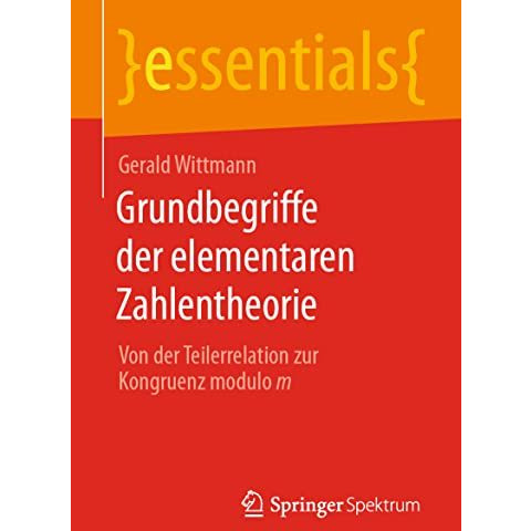 Grundbegriffe der elementaren Zahlentheorie: Von der Teilerrelation zur Kongruen [Paperback]