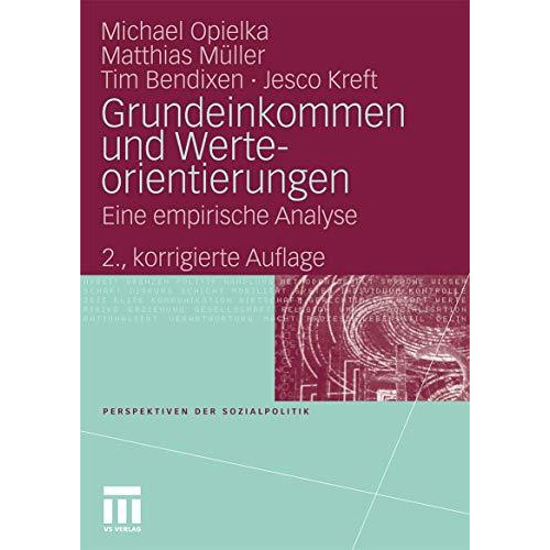 Grundeinkommen und Werteorientierungen: Eine empirische Analyse [Paperback]