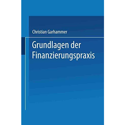 Grundlagen der Finanzierungspraxis [Paperback]