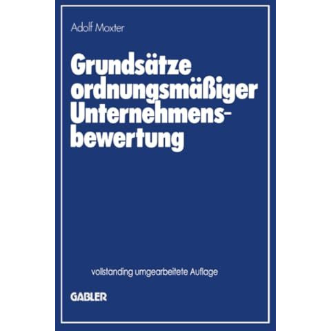 Grunds?tze ordnungsm??iger Unternehmensbewertung [Paperback]