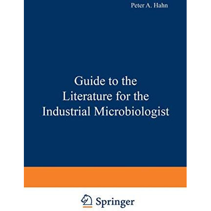 Guide to the Literature for the Industrial Microbiologist [Paperback]