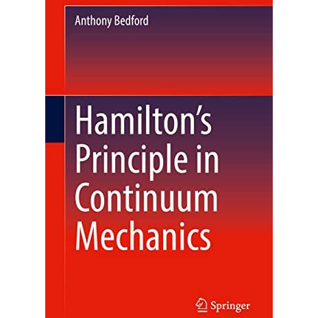 Hamiltons Principle in Continuum Mechanics [Hardcover]