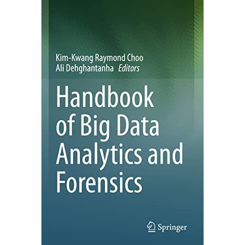 Handbook of Big Data Analytics and Forensics [Paperback]