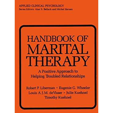 Handbook of Marital Therapy: A Positive Approach to Helping Troubled Relationshi [Paperback]