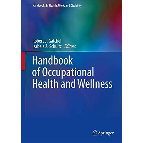 Handbook of Occupational Health and Wellness [Hardcover]