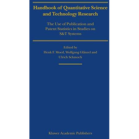 Handbook of Quantitative Science and Technology Research: The Use of Publication [Paperback]