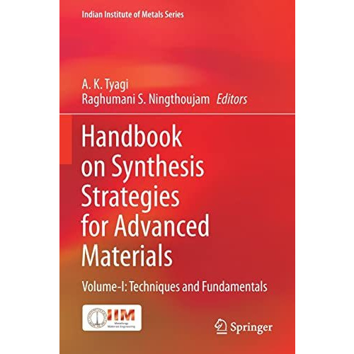 Handbook on Synthesis Strategies for Advanced Materials: Volume-I: Techniques an [Paperback]