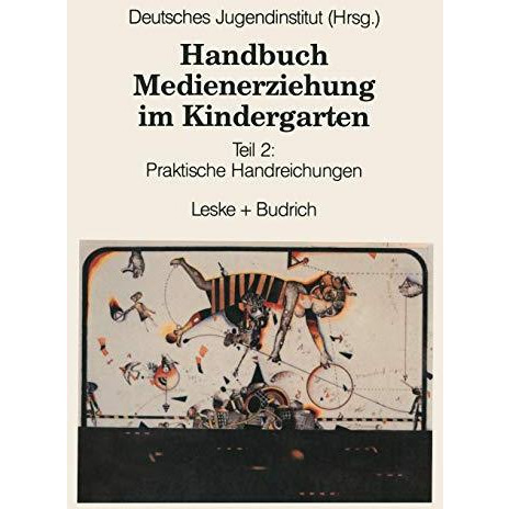 Handbuch Medienerziehung im Kindergarten: Teil 2: Praktische Handreichungen [Paperback]