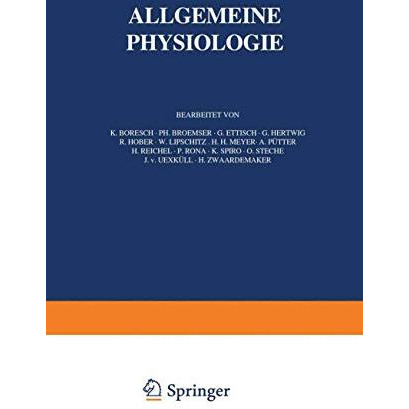 Handbuch der Normalen und Pathologischen Physiologie: Erster Band A. Allgemeine  [Paperback]