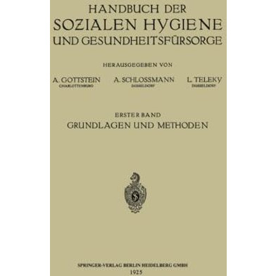 Handbuch der Sozialen Hygiene und Gesundheitsf?rsorge: Erster Band: Grundlagen u [Paperback]