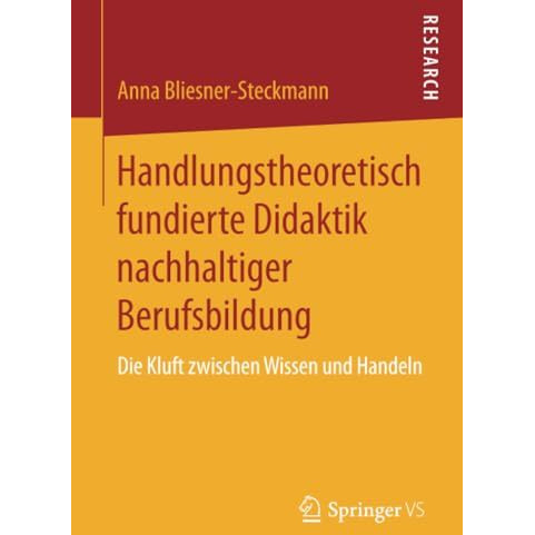 Handlungstheoretisch fundierte Didaktik nachhaltiger Berufsbildung: Die Kluft zw [Paperback]