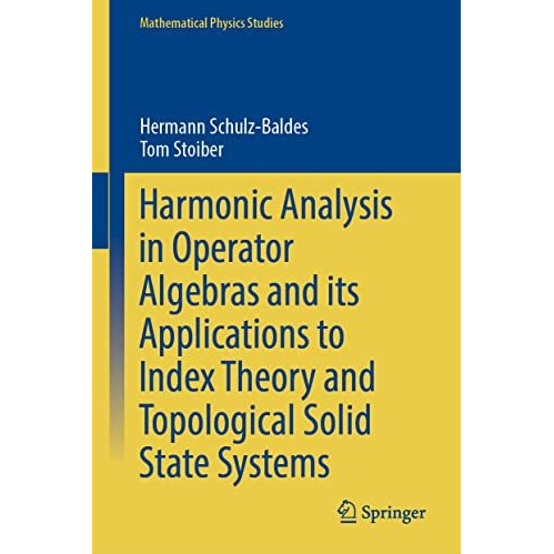 Harmonic Analysis in Operator Algebras and its Applications to Index Theory and  [Hardcover]