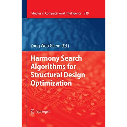 Harmony Search Algorithms for Structural Design Optimization [Paperback]