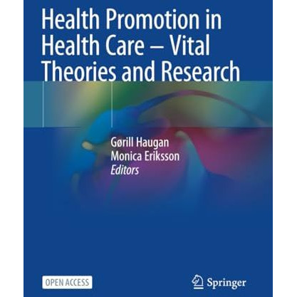 Health Promotion in Health Care  Vital Theories and Research [Paperback]