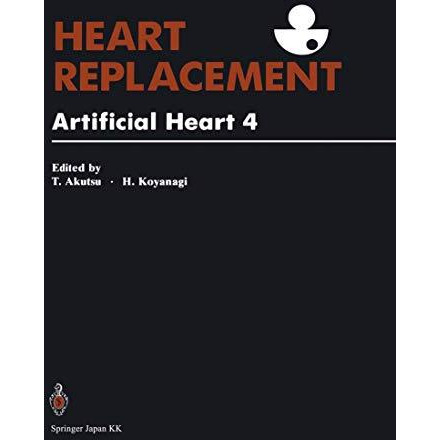 Heart Replacement: Artificial Heart 4 [Paperback]