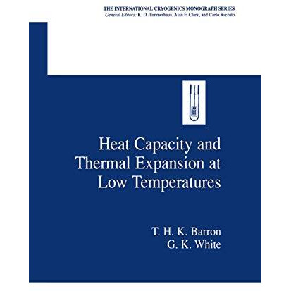 Heat Capacity and Thermal Expansion at Low Temperatures [Paperback]