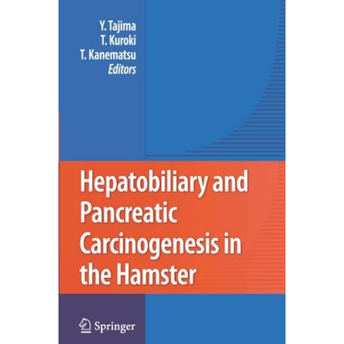 Hepatobiliary and Pancreatic Carcinogenesis in the Hamster [Paperback]