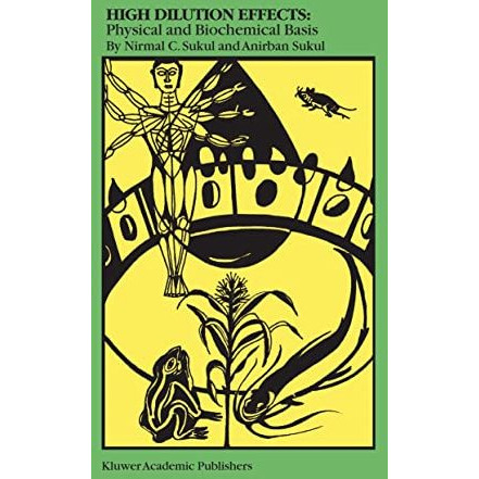 High Dilution Effects: Physical and Biochemical Basis [Hardcover]