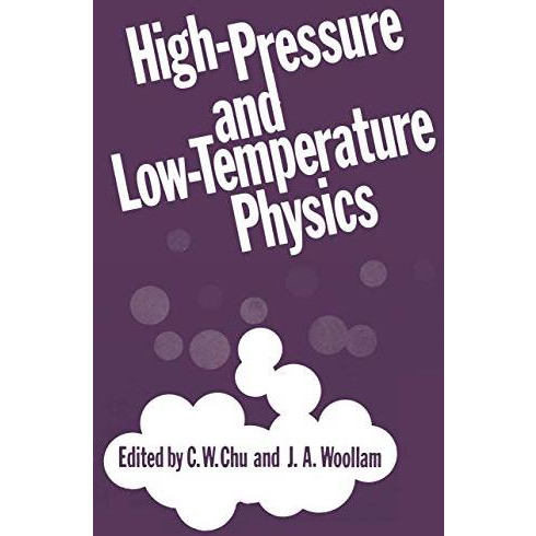 High-Pressure and Low-Temperature Physics [Paperback]