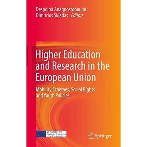 Higher Education and Research in the European Union: Mobility Schemes, Social Ri [Hardcover]