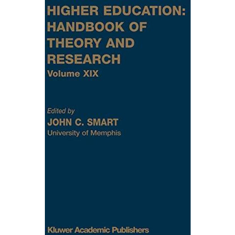 Higher Education: Handbook of Theory and Research: Volume XIX [Paperback]