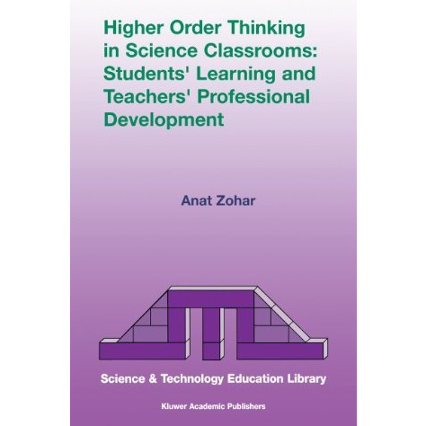 Higher Order Thinking in Science Classrooms: Students Learning and Teachers Pr [Hardcover]