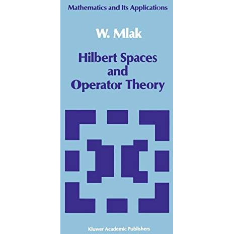 Hilbert Spaces and Operator Theory [Hardcover]