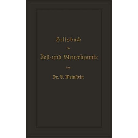 Hilfsbuch f?r Zoll- und Steuerbeamte zum Verst?ndni? des amtlichen Waarenverzeic [Paperback]