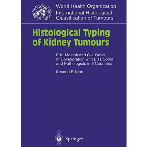 Histological Typing of Kidney Tumours: In Collaboration with L. H. Sobin and Pat [Paperback]