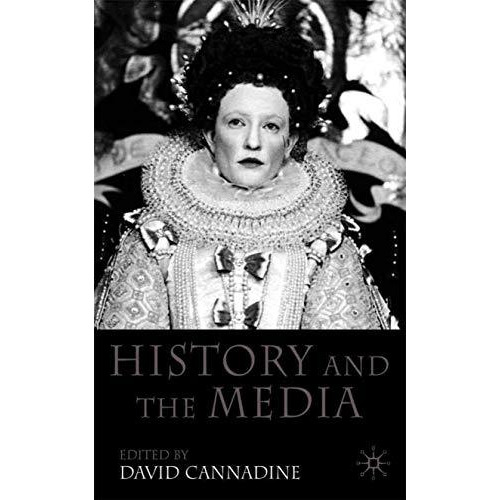 History and the Media [Hardcover]