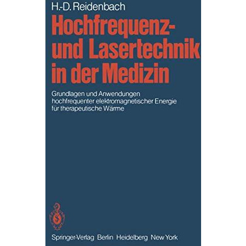 Hochfrequenz- und Lasertechnik in der Medizin: Grundlagen und Anwendungen hochfr [Paperback]