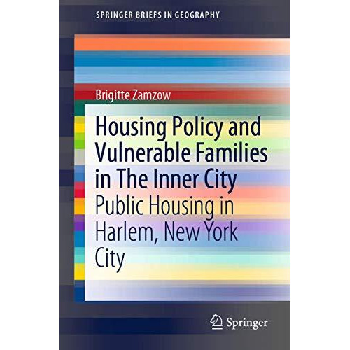 Housing Policy and Vulnerable Families in The Inner City: Public Housing in Harl [Paperback]