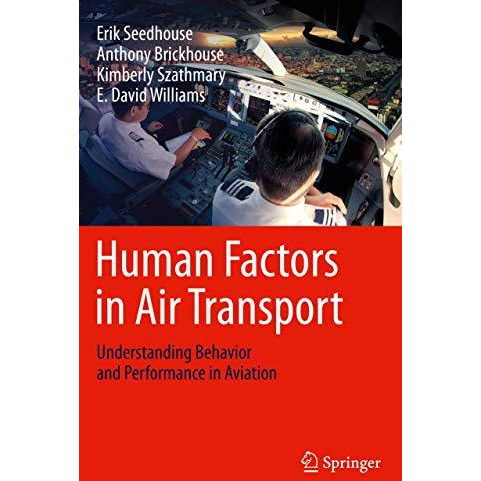 Human Factors in Air Transport: Understanding Behavior and Performance in Aviati [Hardcover]