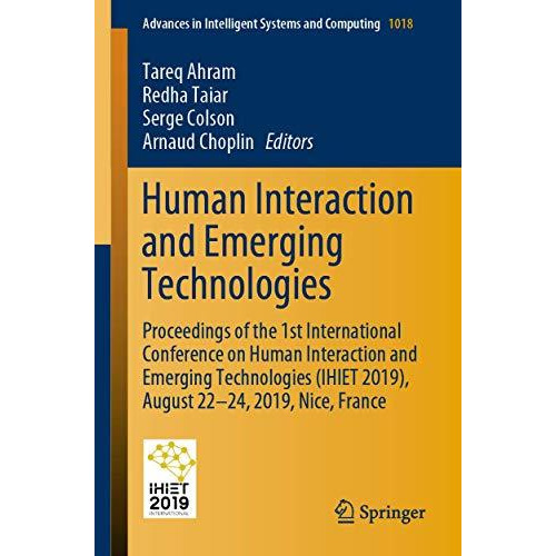 Human Interaction and Emerging Technologies: Proceedings of the 1st Internationa [Paperback]