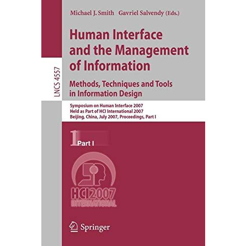 Human Interface and the Management of Information. Methods, Techniques and Tools [Paperback]