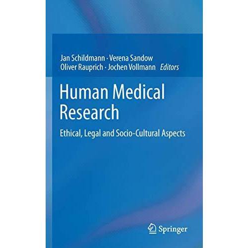 Human Medical Research: Ethical, Legal and Socio-Cultural Aspects [Paperback]