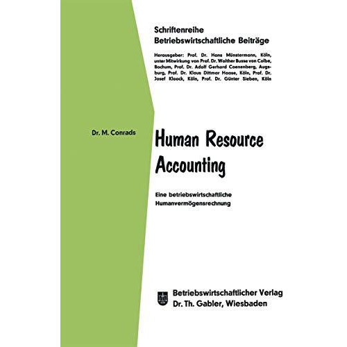 Human Resource Accounting: Eine betriebswirtschaftliche Humanverm?gensrechnung [Paperback]